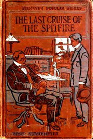 The Last Cruise of the Spitfire; or, Luke Foster's Strange Voyage